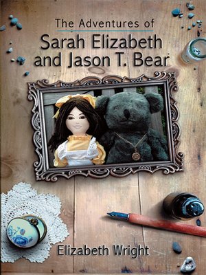 cover image of The Adventures of Sarah Elizabeth and Jason T. Bear